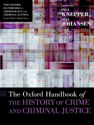 cover image of The Oxford Handbook of the History of Crime and Criminal Justice